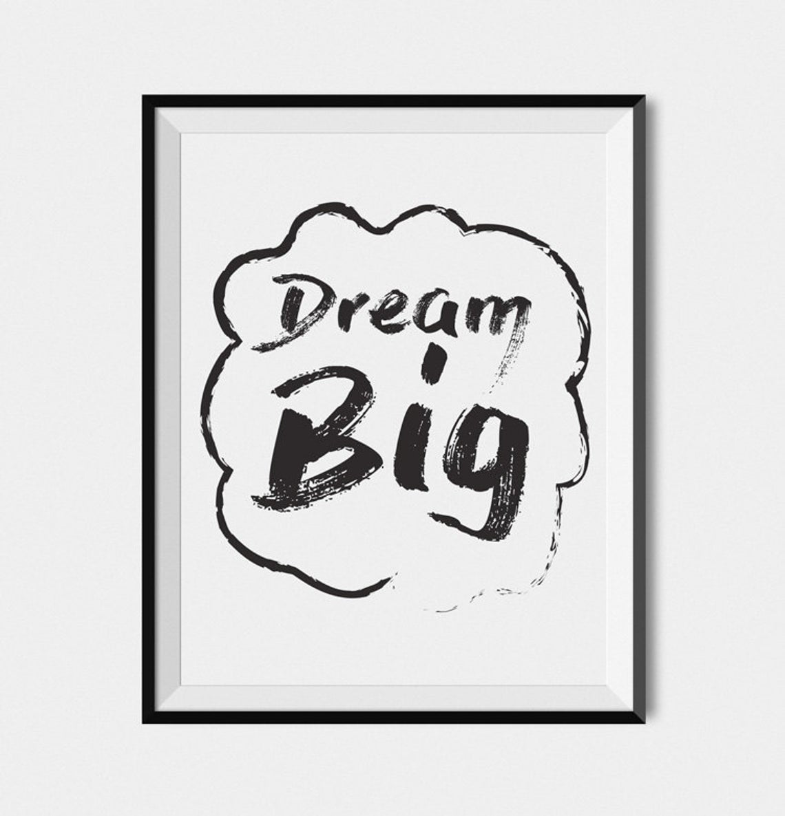 “Dream Big” Brush Stroke Wall Art, Black and White Prints Wall Art