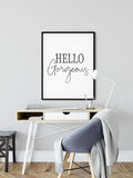 Positive Quotes Poster, Hello Gorgeous Print