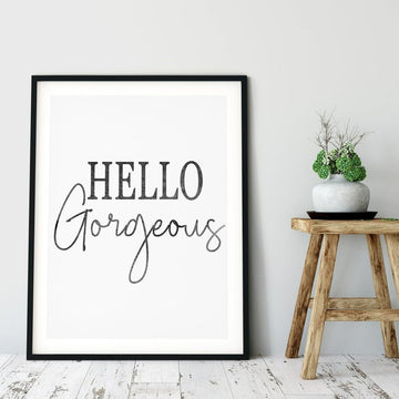 Positive Quotes Poster, Hello Gorgeous Print
