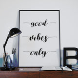 "Good Vibes Only" Positive Quote Wall Art, Motivational Poster