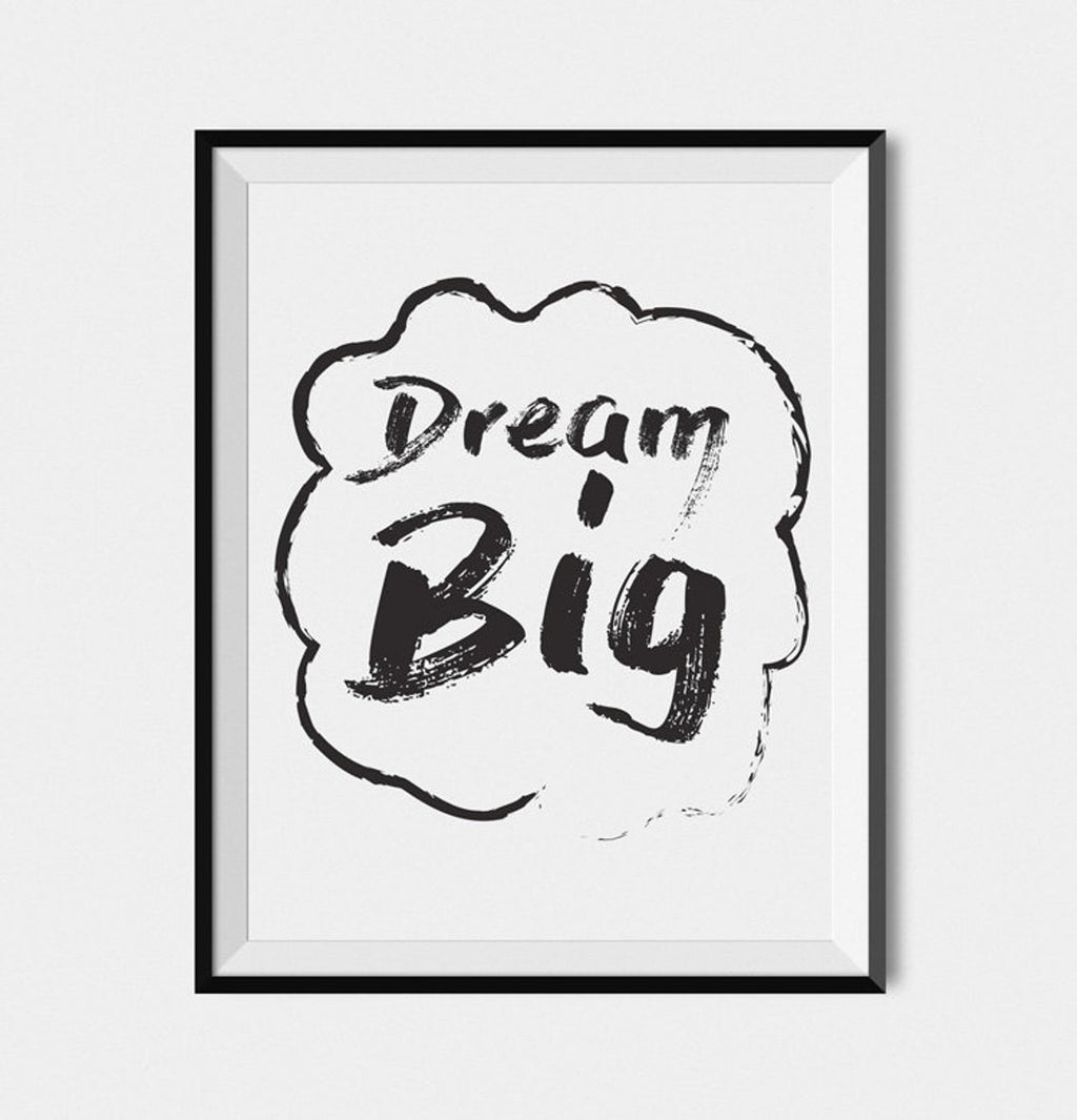 “Dream Big” Brush Stroke Wall Art, Black and White Prints Wall Art