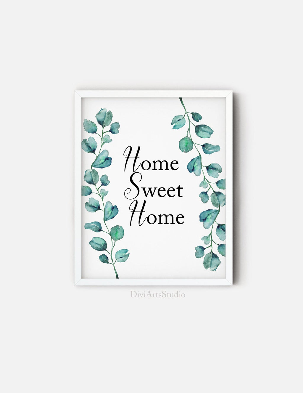 “Home Sweet Home”, Eucalyptus Print Wall Art, Wall Art Quotes Print